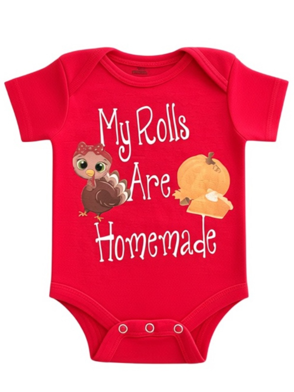 Thanksgiving “My Rolls Are Homemade" Turkey 🦃 One-Piece Bodysuit Onesie